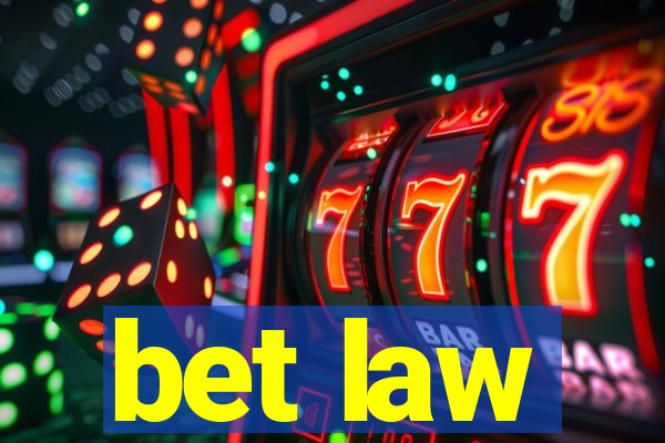 bet law